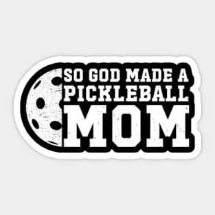 So God Made a Pickleball Mom Sticker